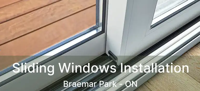  Sliding Windows Installation Braemar Park - ON