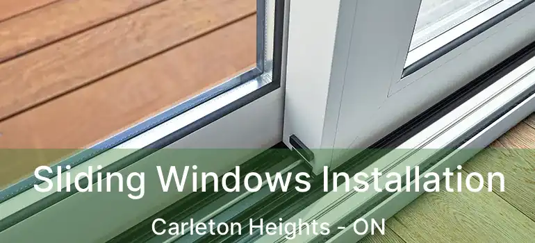  Sliding Windows Installation Carleton Heights - ON