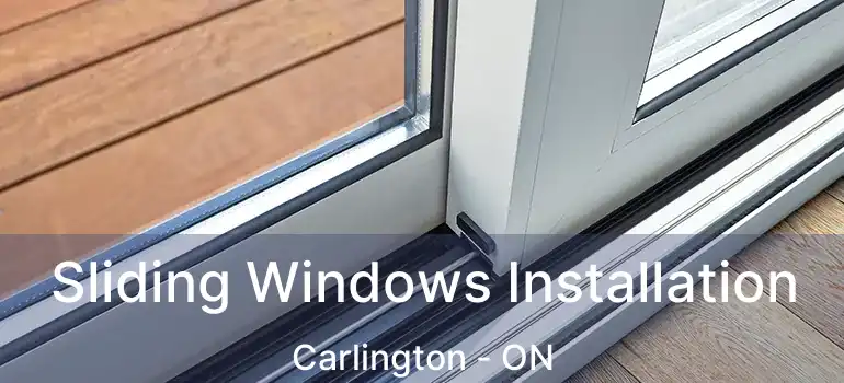  Sliding Windows Installation Carlington - ON