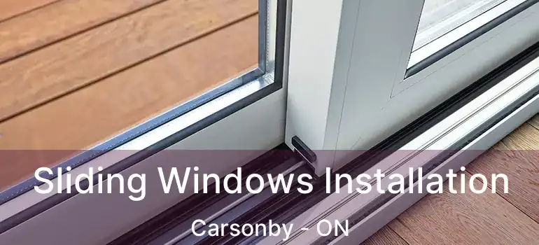  Sliding Windows Installation Carsonby - ON