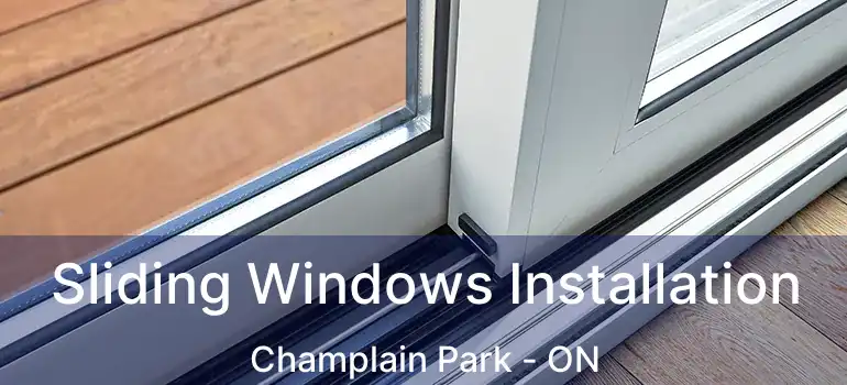  Sliding Windows Installation Champlain Park - ON