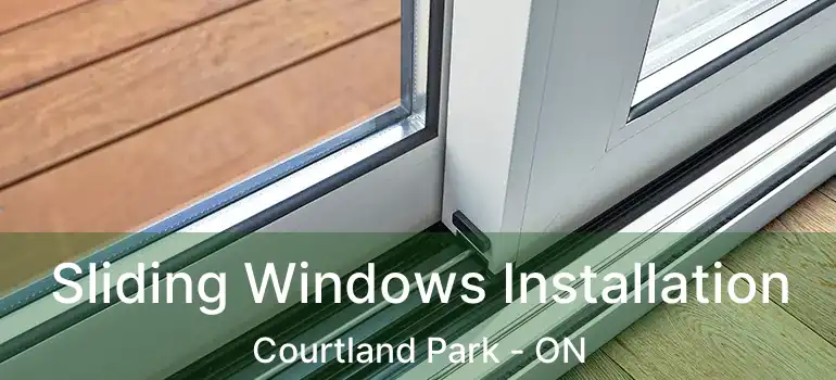  Sliding Windows Installation Courtland Park - ON