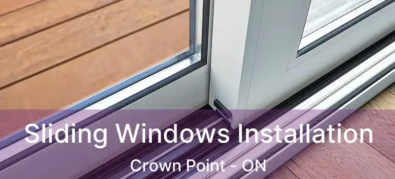  Sliding Windows Installation Crown Point - ON