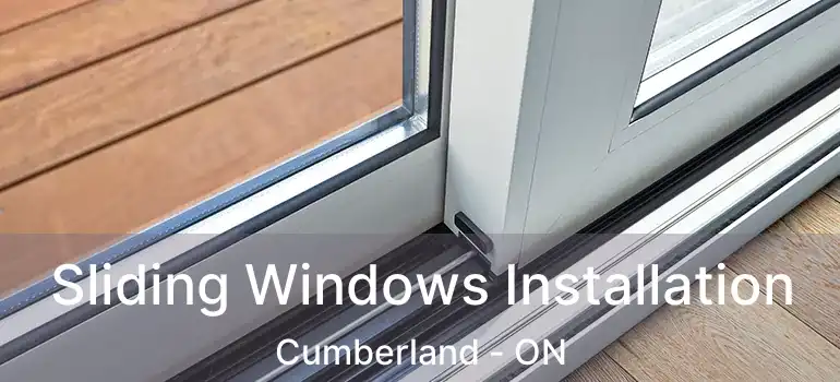  Sliding Windows Installation Cumberland - ON