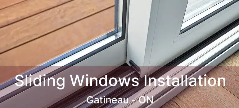  Sliding Windows Installation Gatineau - ON