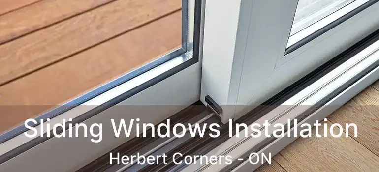  Sliding Windows Installation Herbert Corners - ON