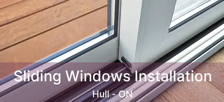  Sliding Windows Installation Hull - ON