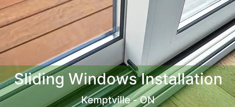  Sliding Windows Installation Kemptville - ON