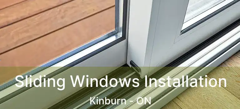  Sliding Windows Installation Kinburn - ON