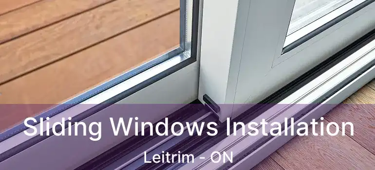  Sliding Windows Installation Leitrim - ON