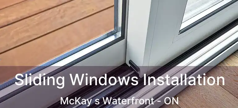  Sliding Windows Installation McKay s Waterfront - ON