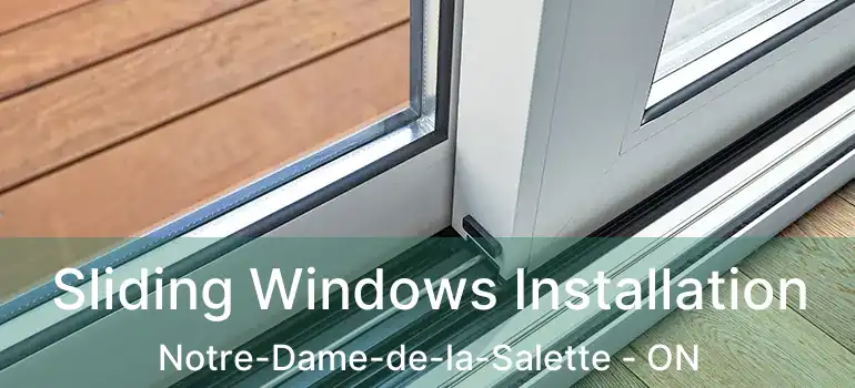  Sliding Windows Installation Notre-Dame-de-la-Salette - ON