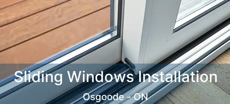  Sliding Windows Installation Osgoode - ON