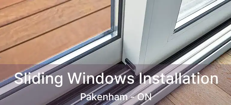  Sliding Windows Installation Pakenham - ON