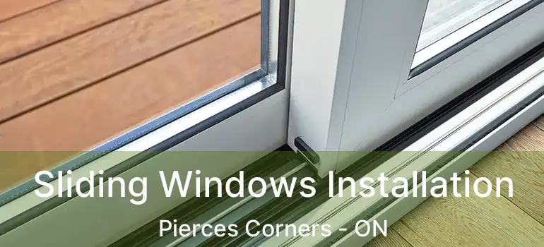  Sliding Windows Installation Pierces Corners - ON