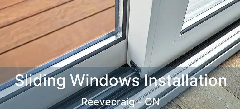  Sliding Windows Installation Reevecraig - ON