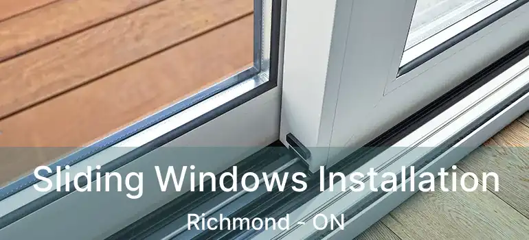  Sliding Windows Installation Richmond - ON