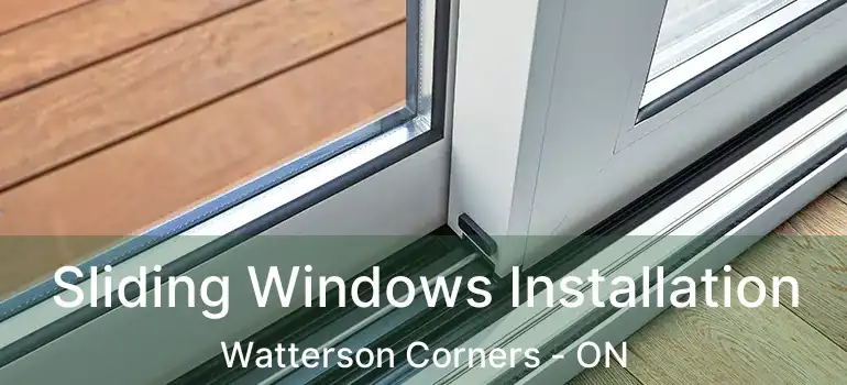  Sliding Windows Installation Watterson Corners - ON