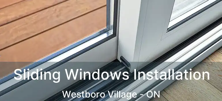  Sliding Windows Installation Westboro Village - ON