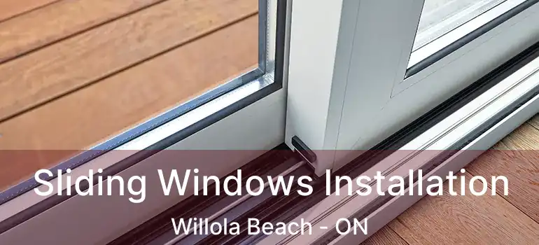  Sliding Windows Installation Willola Beach - ON