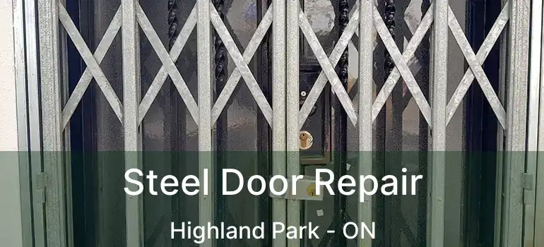  Steel Door Repair Highland Park - ON