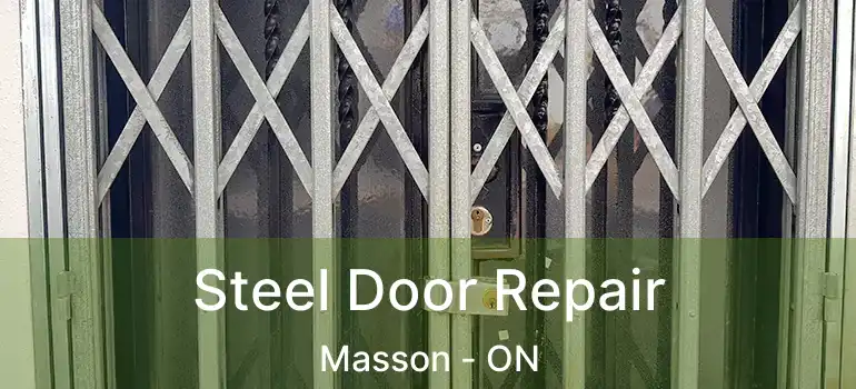  Steel Door Repair Masson - ON