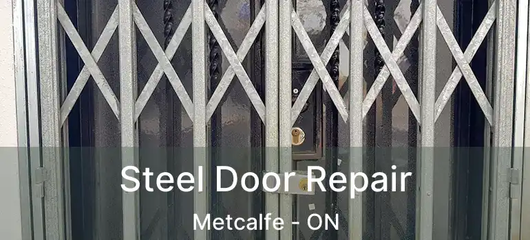  Steel Door Repair Metcalfe - ON