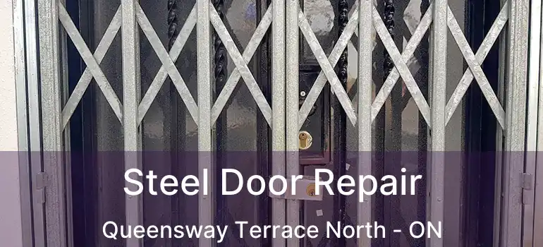  Steel Door Repair Queensway Terrace North - ON