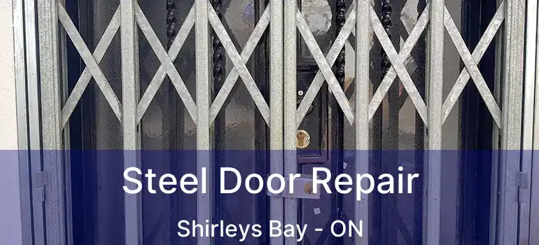  Steel Door Repair Shirleys Bay - ON