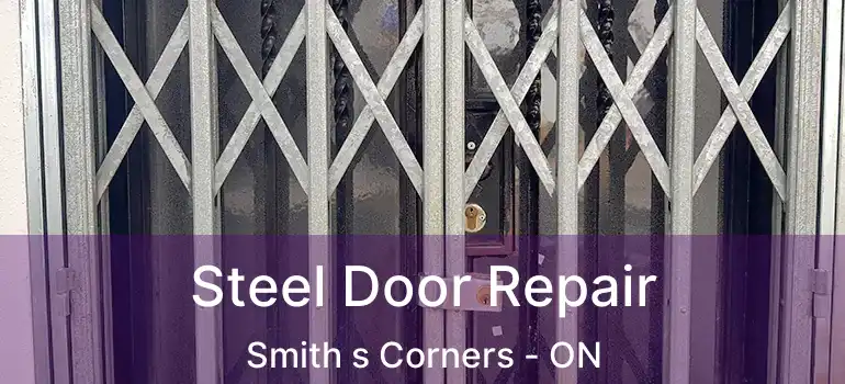  Steel Door Repair Smith s Corners - ON