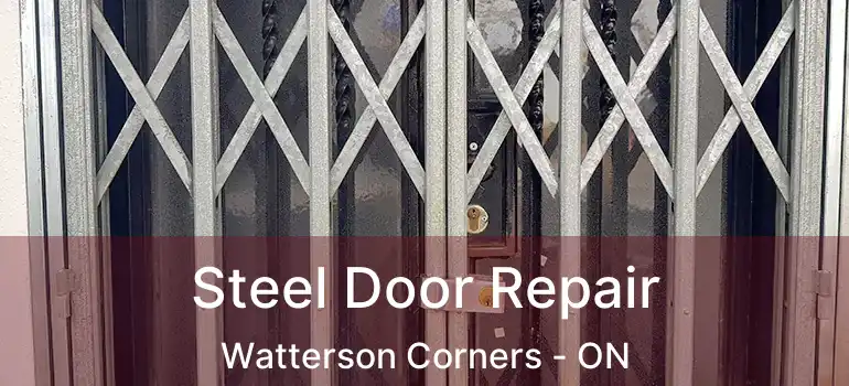  Steel Door Repair Watterson Corners - ON