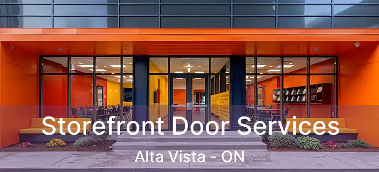  Storefront Door Services Alta Vista - ON