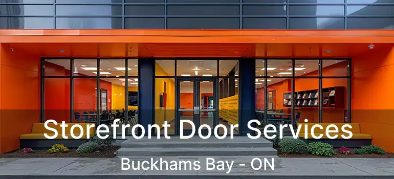  Storefront Door Services Buckhams Bay - ON