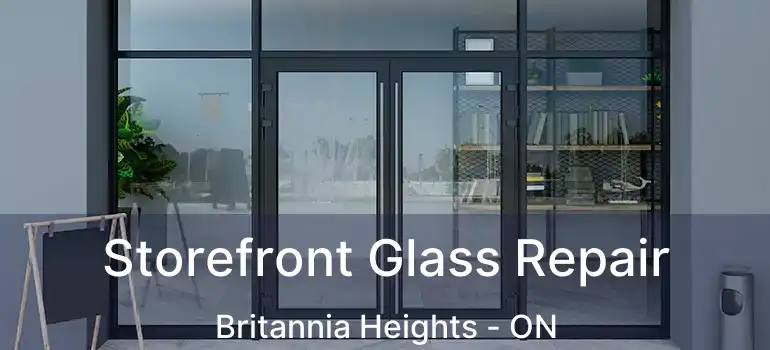  Storefront Glass Repair Britannia Heights - ON