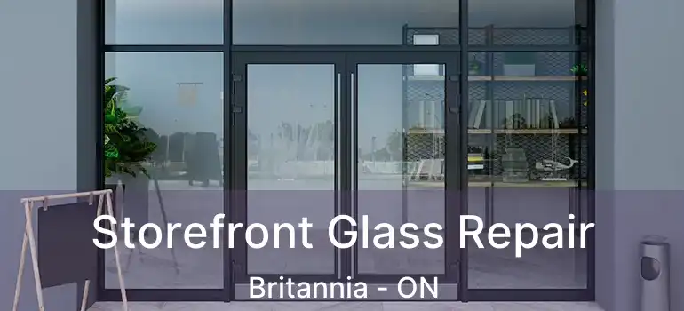  Storefront Glass Repair Britannia - ON