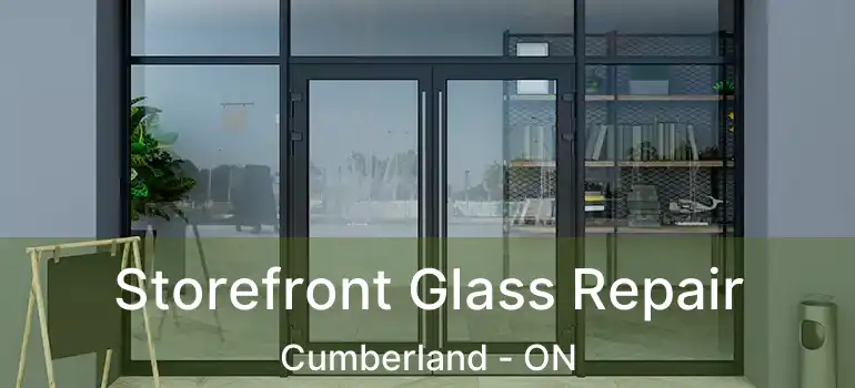  Storefront Glass Repair Cumberland - ON