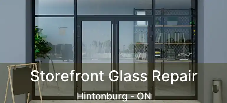  Storefront Glass Repair Hintonburg - ON