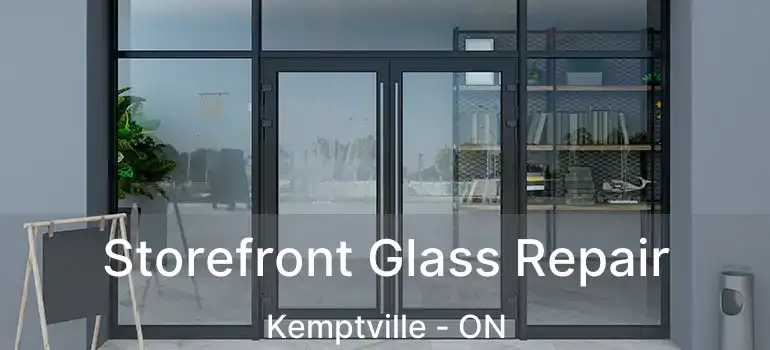  Storefront Glass Repair Kemptville - ON