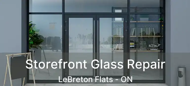  Storefront Glass Repair LeBreton Flats - ON