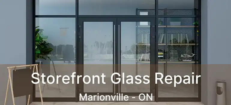  Storefront Glass Repair Marionville - ON