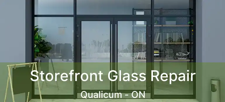  Storefront Glass Repair Qualicum - ON