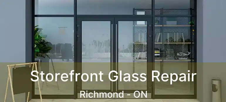  Storefront Glass Repair Richmond - ON