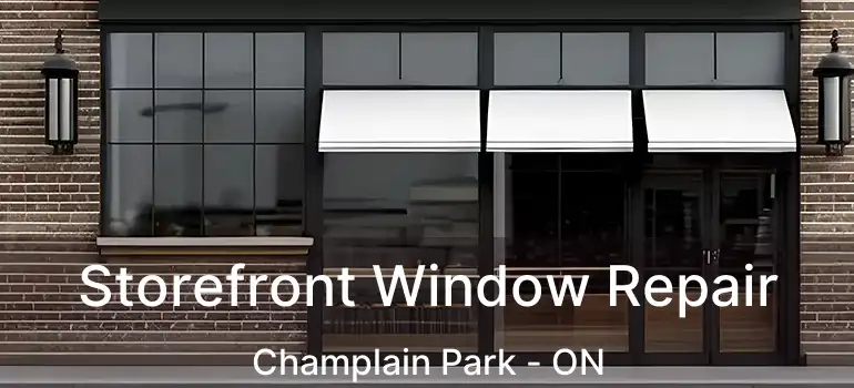  Storefront Window Repair Champlain Park - ON