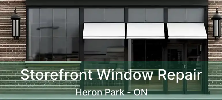  Storefront Window Repair Heron Park - ON