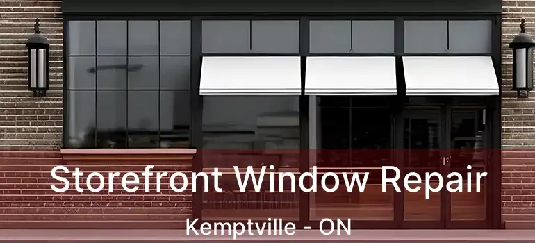  Storefront Window Repair Kemptville - ON