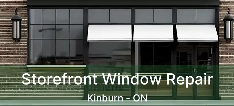  Storefront Window Repair Kinburn - ON