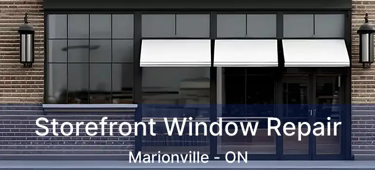  Storefront Window Repair Marionville - ON