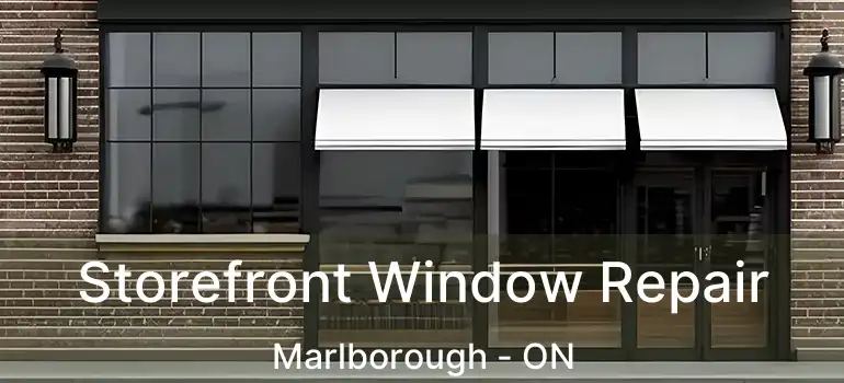  Storefront Window Repair Marlborough - ON