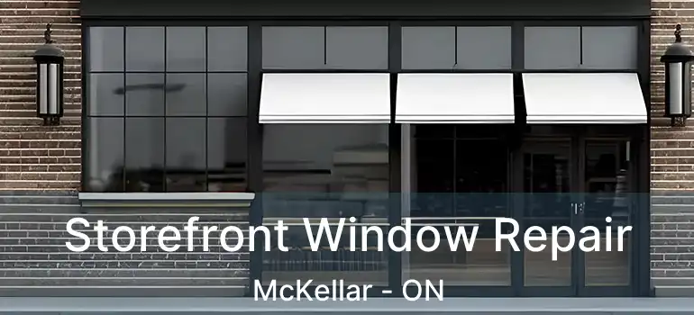  Storefront Window Repair McKellar - ON