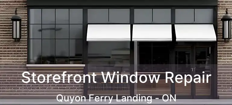  Storefront Window Repair Quyon Ferry Landing - ON